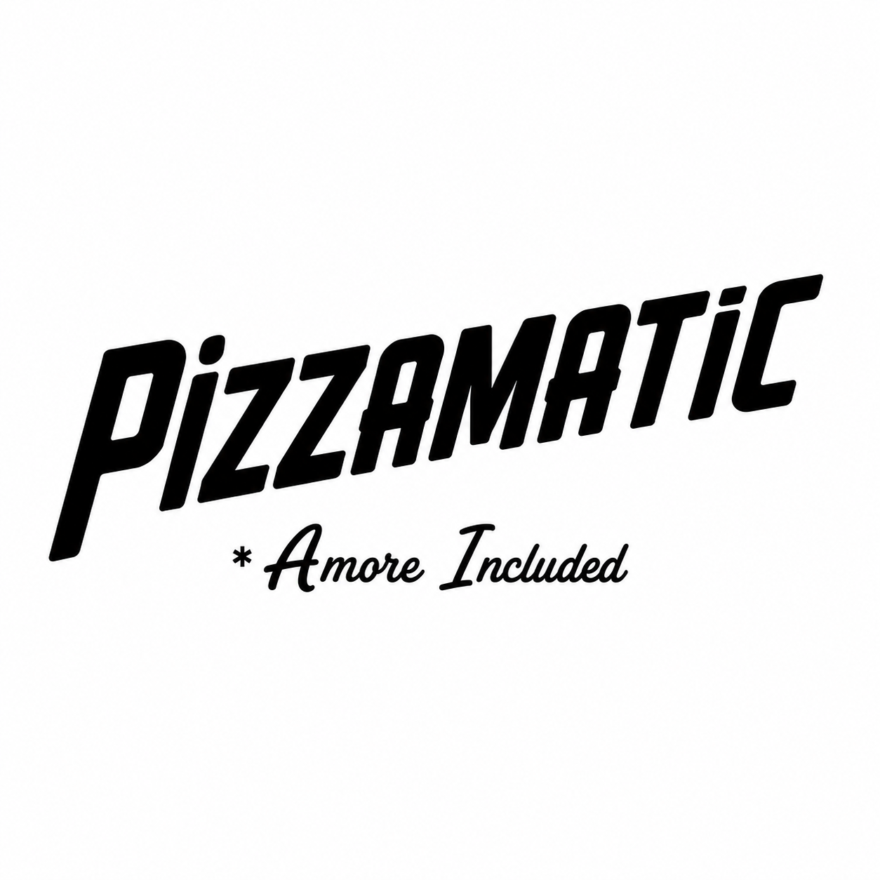Pizzamatic. Amore included.